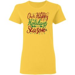 our happy holidays season ct3 t shirts hoodies long sleeve