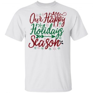 our happy holidays season ct3 t shirts hoodies long sleeve 5