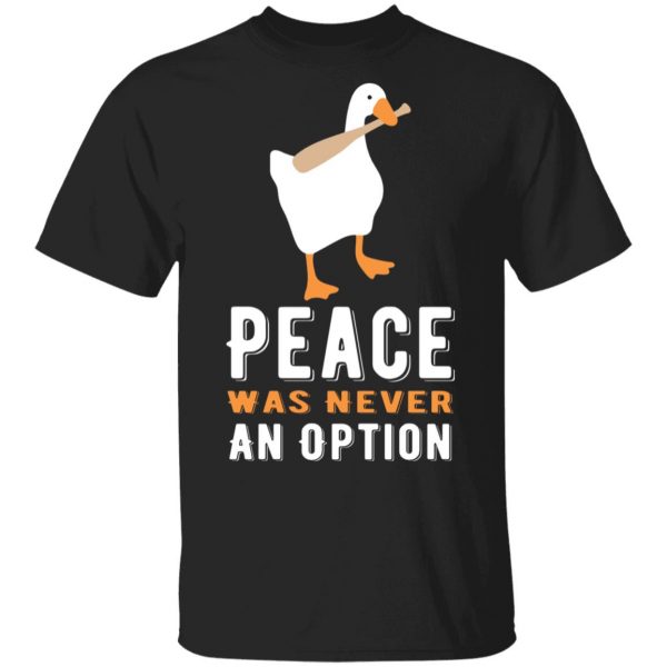 peace was never an option goose t shirts long sleeve hoodies 10