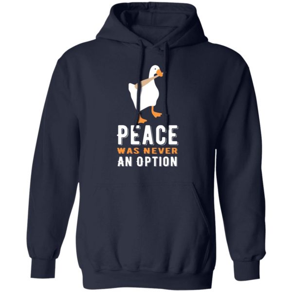 peace was never an option goose t shirts long sleeve hoodies 12