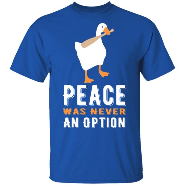 peace was never an option goose t shirts long sleeve hoodies 7