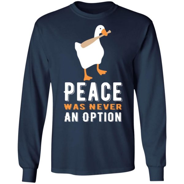 peace was never an option goose t shirts long sleeve hoodies 9