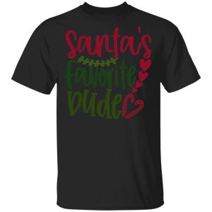 Santas_ Favorite Dude T-Shirts, Long Sleeve, Hoodies