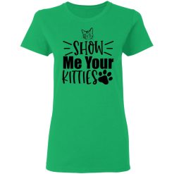 show me your kitties t shirts hoodies long sleeve 11