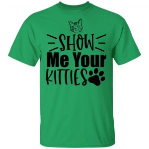 show me your kitties t shirts hoodies long sleeve 2