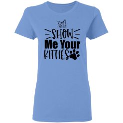 show me your kitties t shirts hoodies long sleeve 5