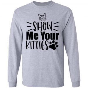 show me your kitties t shirts hoodies long sleeve 6
