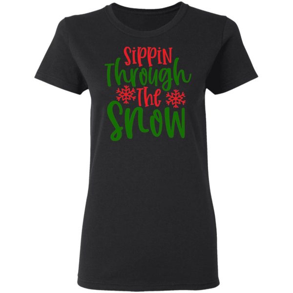 sippin snowthe through t shirts long sleeve hoodies 4