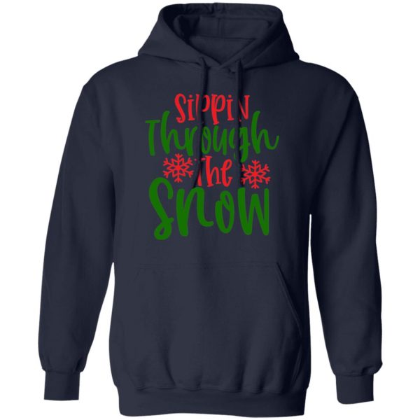 sippin snowthe through t shirts long sleeve hoodies 7