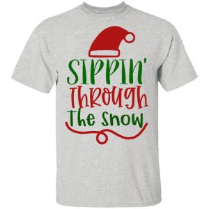 Sippin_ Through The Snow-Ct1 T Shirts, Hoodies, Long Sleeve 2