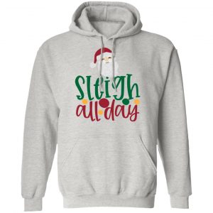 sleigh all day 2 ct4 t shirts hoodies long sleeve