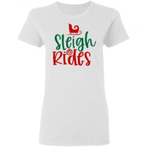 Sleigh Rides 2-Ct4 T Shirts, Hoodies, Long Sleeve 2