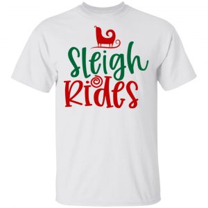 Sleigh Rides 2-Ct4 T Shirts, Hoodies, Long Sleeve