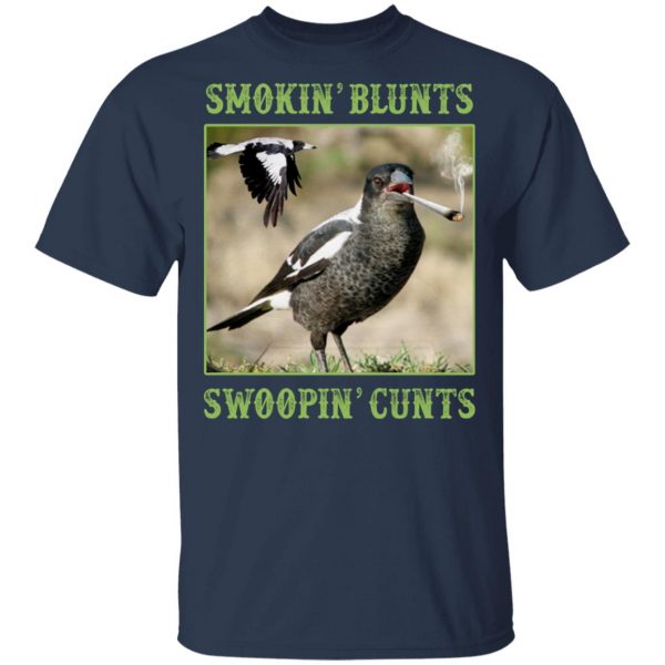 smokin blunts swoopin cunts t shirts long sleeve hoodies 9