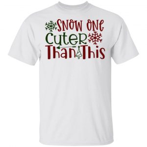 snow one cuter than this ct1 t shirts hoodies long sleeve