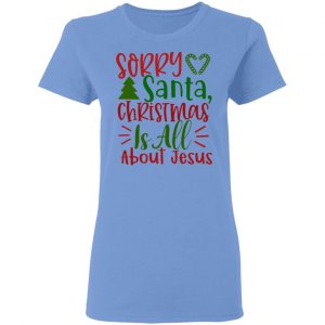 sorry santa christmas is all about jesus ct1 t shirts hoodies long sleeve 12