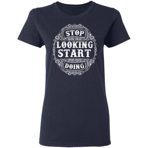 stop looking start doing t shirts long sleeve hoodies 3