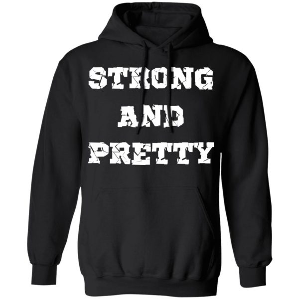 strong and pretty t shirts long sleeve hoodies 6
