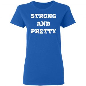 strong and pretty t shirts long sleeve hoodies 9