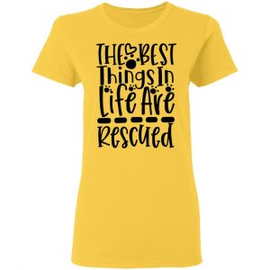 the best things in life are rescued t shirts hoodies long sleeve 8