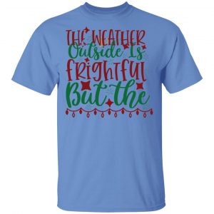 the weather outside is frightful but the wine is so delightful ct3 t shirts hoodies long sleeve 10