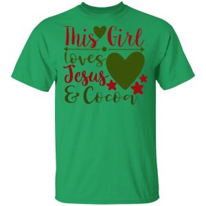 this girl loves jesus and cocoa ct1 t shirts hoodies long sleeve 11