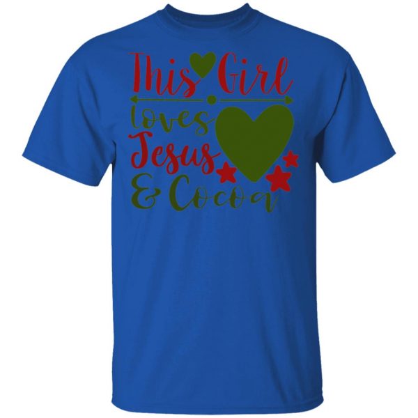 this girl loves jesus and cocoa ct1 t shirts hoodies long sleeve 13