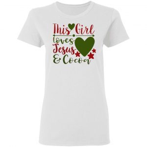 this girl loves jesus and cocoa ct1 t shirts hoodies long sleeve 2