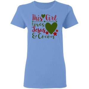 this girl loves jesus and cocoa ct1 t shirts hoodies long sleeve