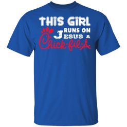 this girl runs on jesus chick fil a t shirts long sleeve hoodies 10