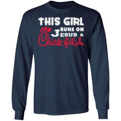 this girl runs on jesus chick fil a t shirts long sleeve hoodies 13
