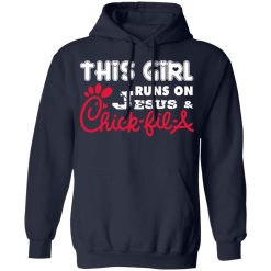 this girl runs on jesus chick fil a t shirts long sleeve hoodies