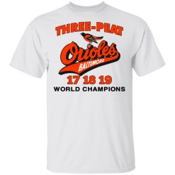 three peat orioles baltimore world champions t shirts hoodies long sleeve 10