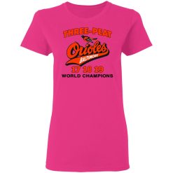 three peat orioles baltimore world champions t shirts hoodies long sleeve 11