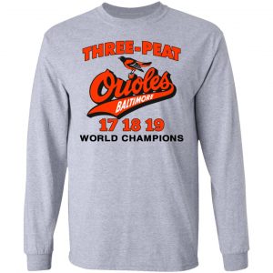 three peat orioles baltimore world champions t shirts hoodies long sleeve