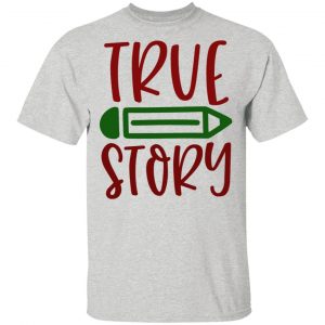 True Story-Ct1 T Shirts, Hoodies, Long Sleeve 2