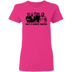 wait a minute chester the band version t shirts hoodies long sleeve 4