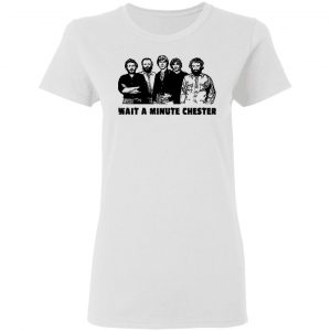 wait a minute chester the band version t shirts hoodies long sleeve 8