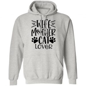 wife mother cat lover 01 t shirts hoodies long sleeve 9