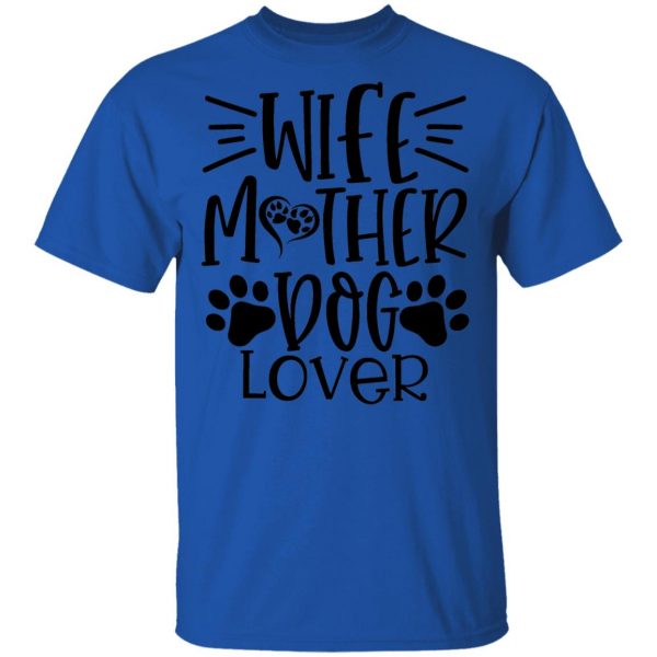 wife mother dog lover t shirts hoodies long sleeve 12