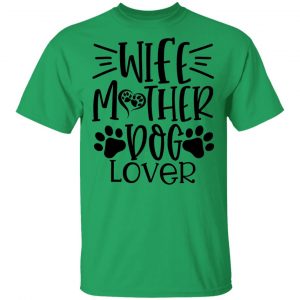 wife mother dog lover t shirts hoodies long sleeve 2