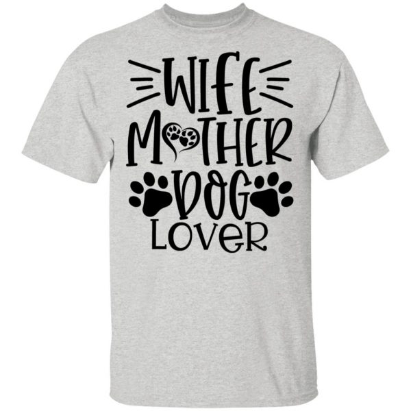 wife mother dog lover t shirts hoodies long sleeve 4