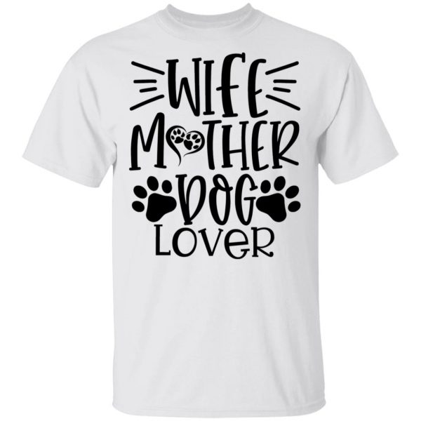 wife mother dog lover t shirts hoodies long sleeve 8