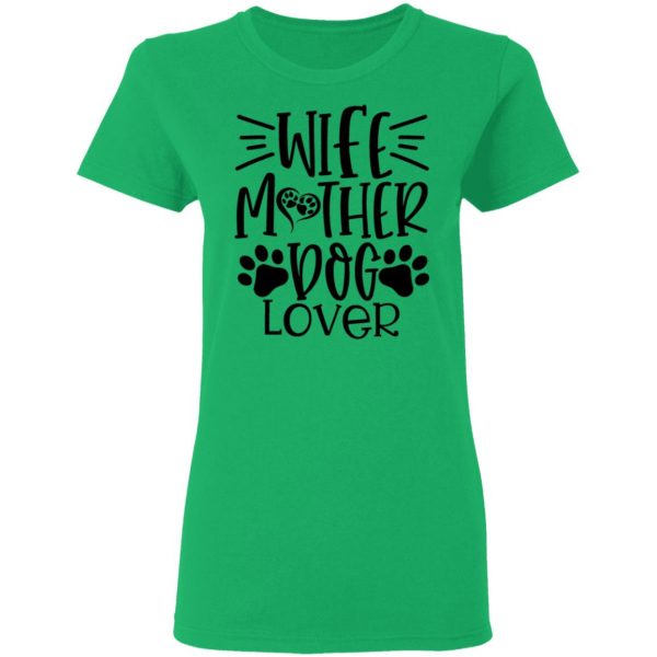 wife mother dog lover t shirts hoodies long sleeve 9