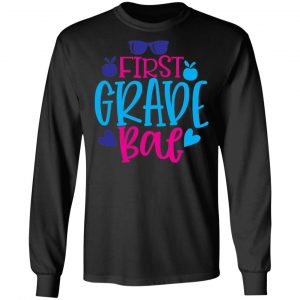 1st grade bae t shirts long sleeve hoodies 11