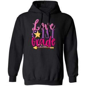 1st grade love t shirts long sleeve hoodies