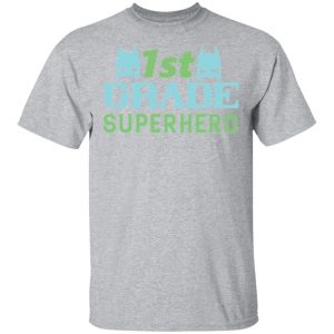 1st grade superhero t shirts long sleeve hoodies 10