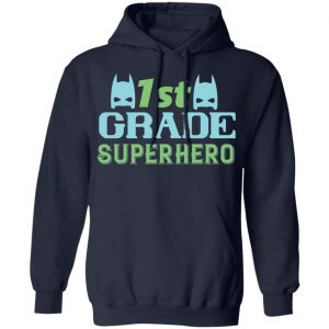 1st grade superhero t shirts long sleeve hoodies 12