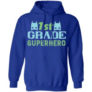 1st grade superhero t shirts long sleeve hoodies