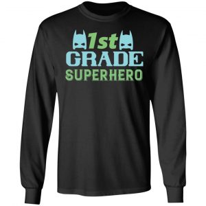 1st grade superhero t shirts long sleeve hoodies 5